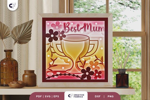Best Mum 3D SVG Shadow Box for Holidays
